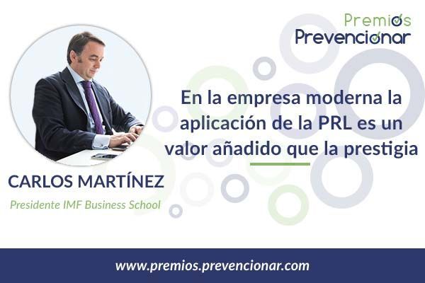 Carlos Martínez: «En la empresa moderna la aplicación de la PRL es un valor añadido que la prestigia»