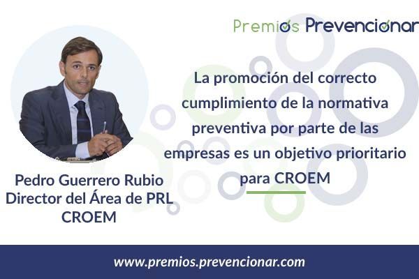 Pedro Guerrero: «La promoción del correcto cumplimiento de la normativa preventiva por parte de las empresas es un objetivo prioritario para CROEM»